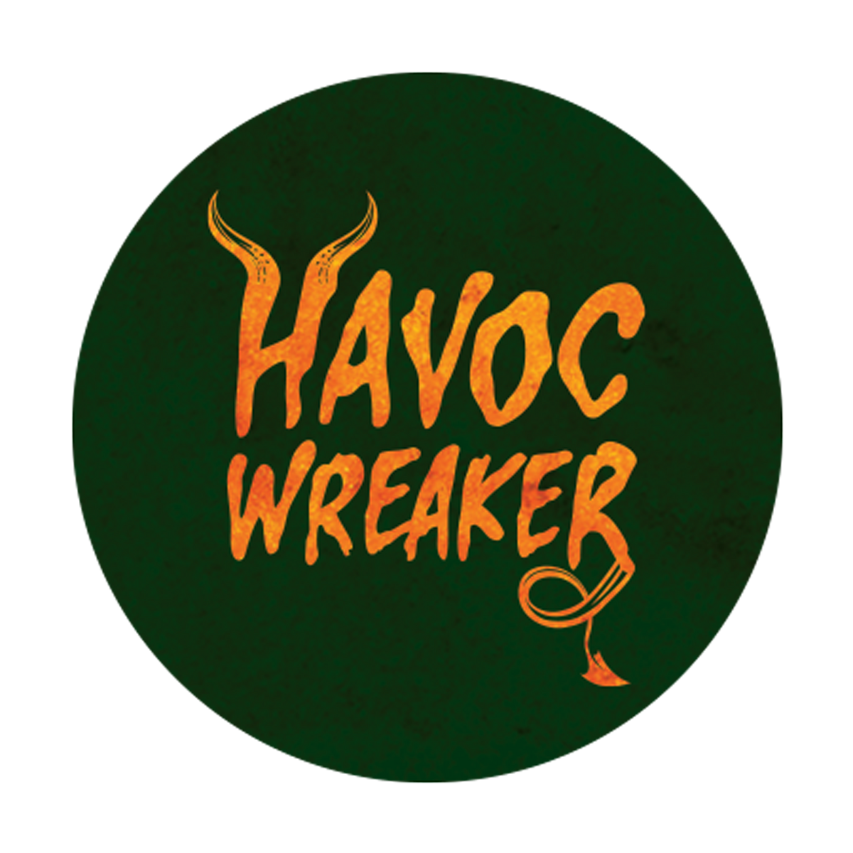 Havoc Wreaker Button – Two Thousand and Late