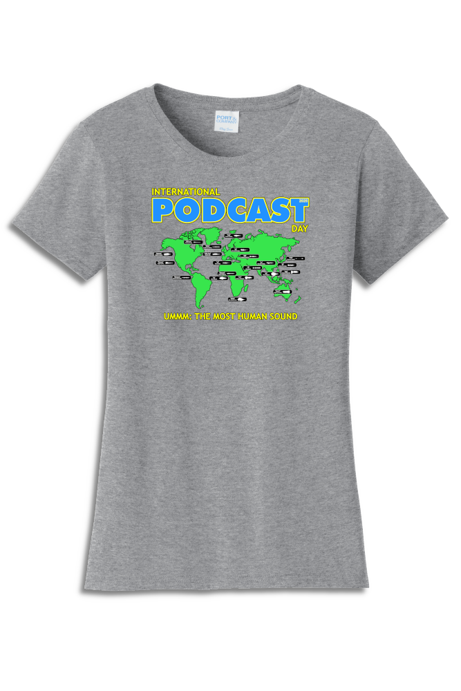 International Podcast Day "Ummm" Shirt