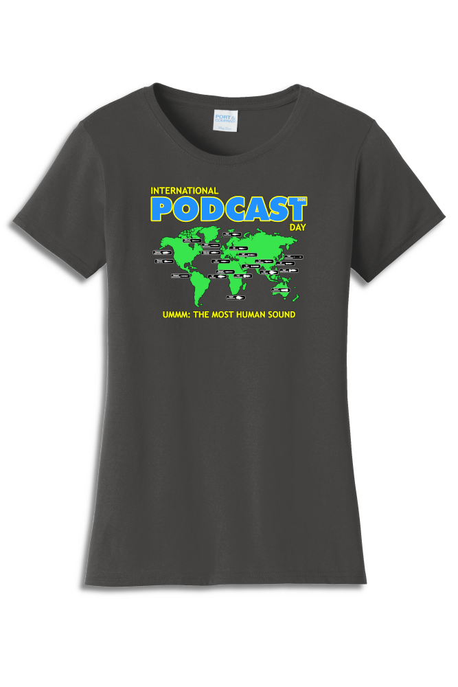 International Podcast Day "Ummm" Shirt