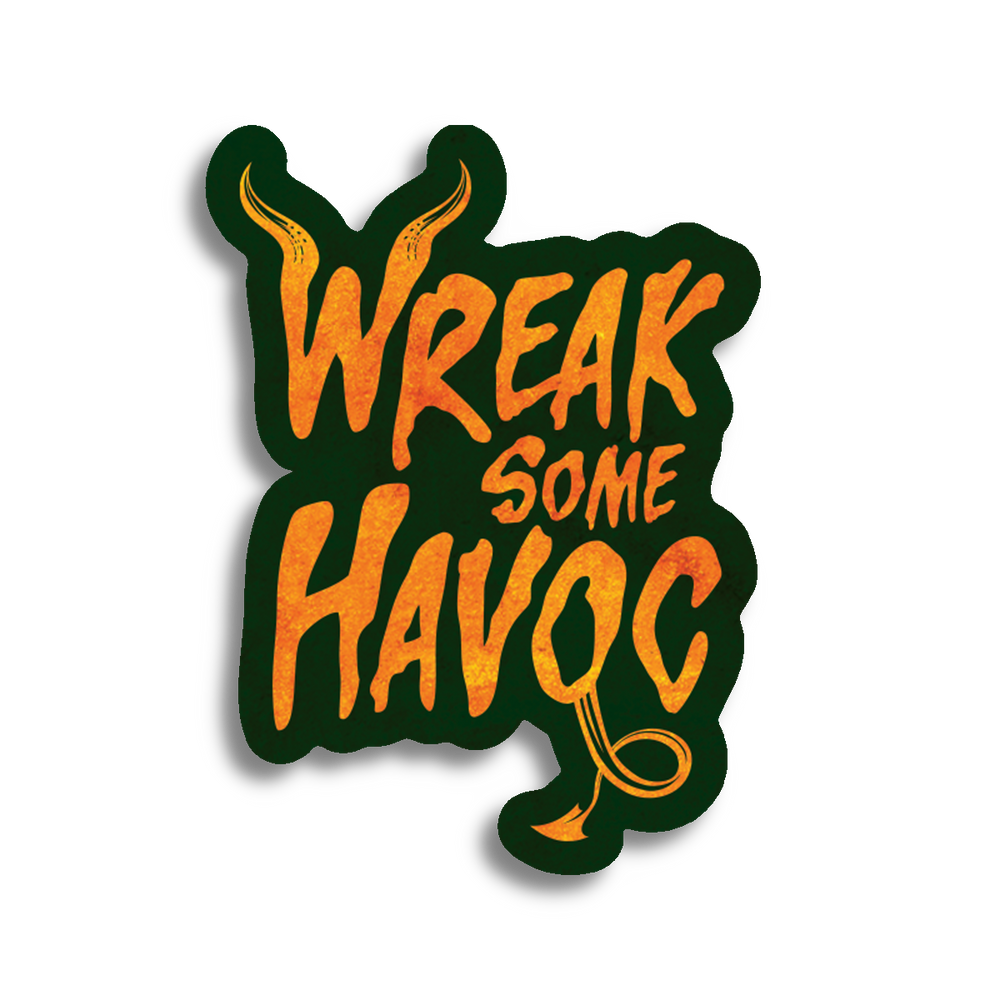Wreak Some Havoc Sticker – Two Thousand and Late