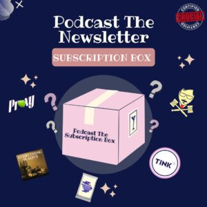 Podcast: The Newsletter Presents... Podcast: The Subscription Box